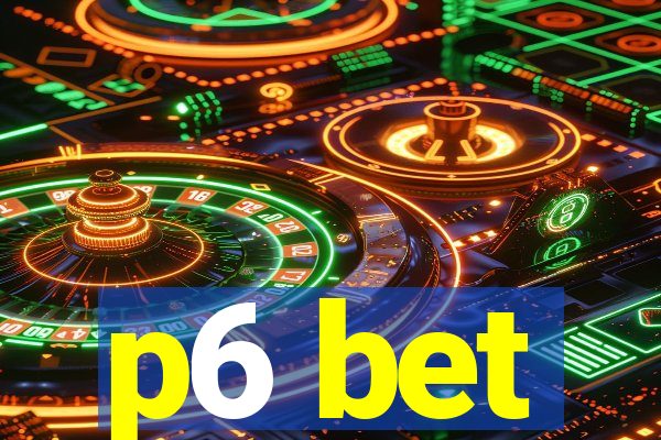 p6 bet